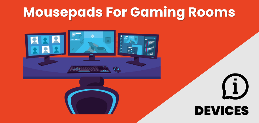 How Do Gamers Choose Their Mousepads For Gaming Rooms?