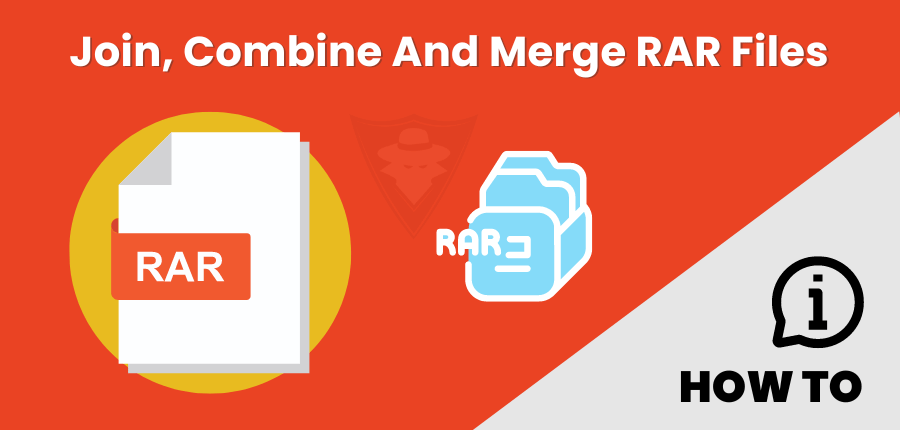 Methods To Join, Combine, And Merge RAR Files